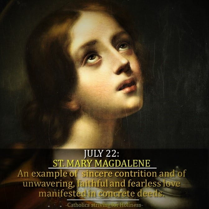 JULY 22: ST. MARY MAGDALENE. MASS, GOSPEL AND COMMENTARIES. 2