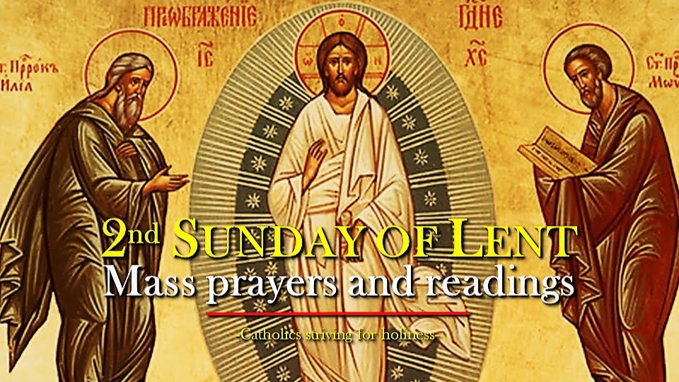 2nd Sunday of Lent C Mass prayers and readings. 2