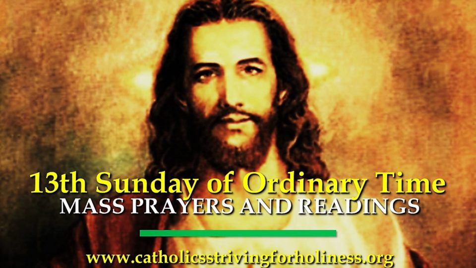 13th SUNDAY IN ORDINARY TIME YEAR C MASS PRAYERS AND READINGS. 2