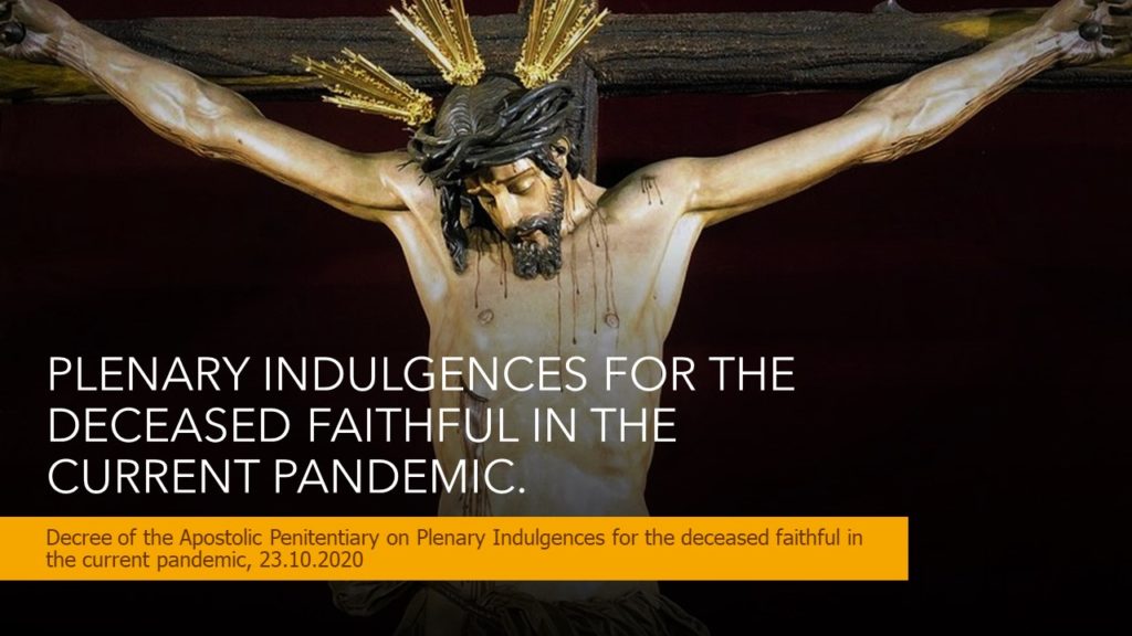 PLENARY INDULGENCES FOR THE DECEASED FAITHFUL IN THE CURRENT PANDEMIC (UPDATED 2021). 3