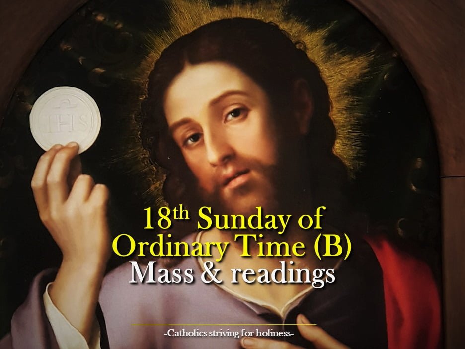 18th Sunday in Ordinary Time B: MASS PRAYERS AND READINGS. 2