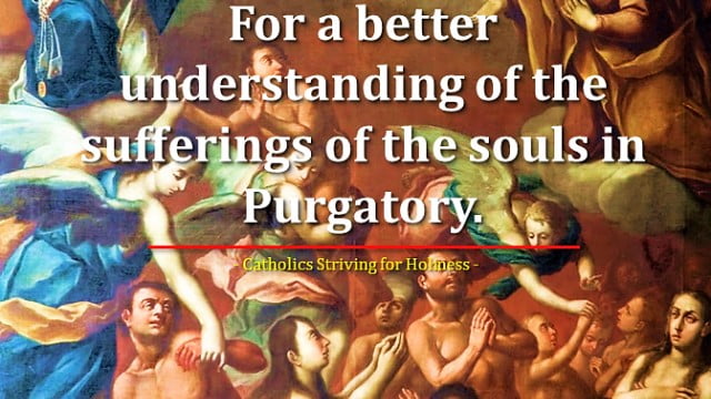 THE HOLY SOULS IN PURGATORY (2): ON GOD’S LOVE AND THE SOULS’ SUFFERINGS 3