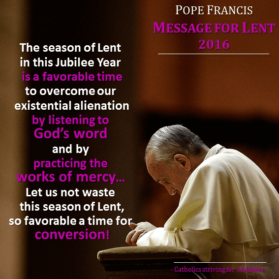 POPE FRANCIS’ MESSAGE FOR LENT. “'I Desire Mercy, And Not Sacrifice ...