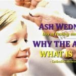 Ash Wednesday. What is Lent
