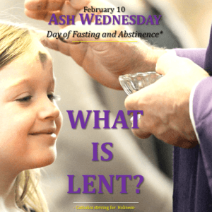 Ash Wednesday. What is Lent