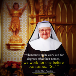Mother Angelica. Work out for a St. 4