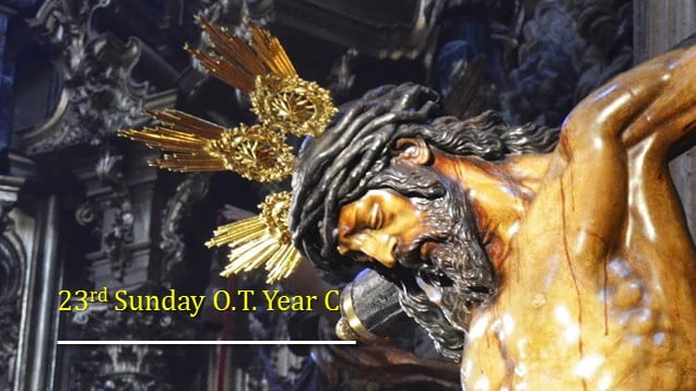 Homily for the 23rd Sunday in Ordinary Time C. WHAT IS TRUE WISDOM? 2