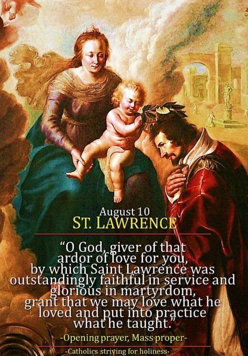 August 10: ST. LAWRENCE, DEACON, AND MARTYR. Patron Saint Of Cooks, Chefs  And Comedians. Short Bio. - Catholics Striving For Holiness