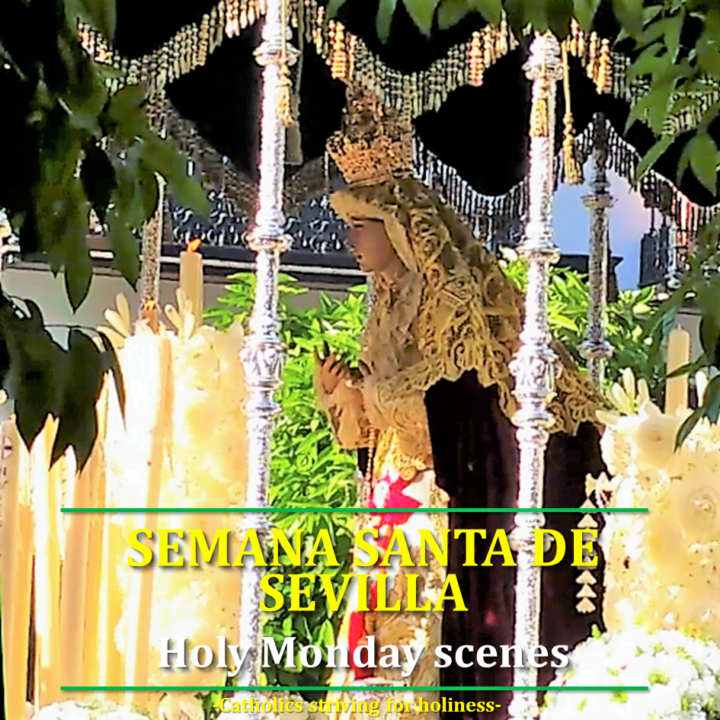 HOLY MONDAY SCENES: SEVILLA SEMANA SANTA 4