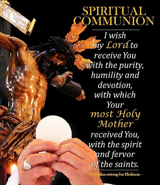 SPIRITUAL COMMUNION, ACT OF FAITH, ADORATION, LOVE AND PETITION. 2