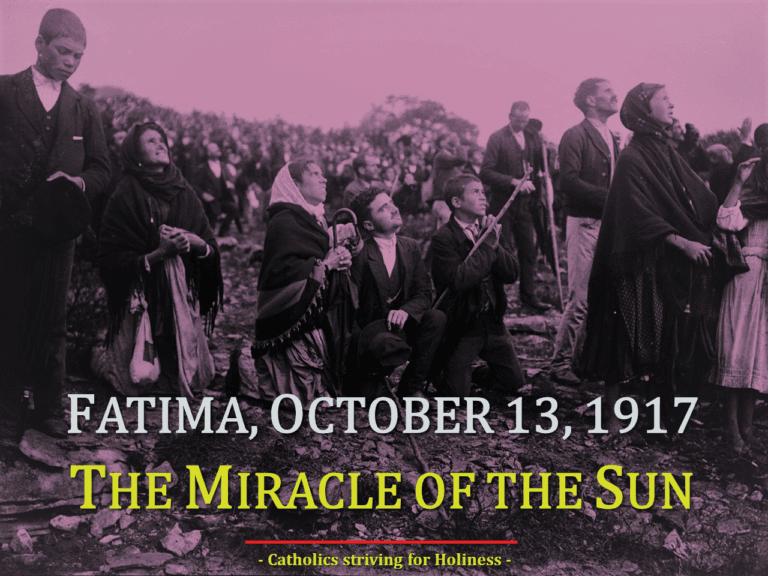 Oct. 13 - Miracle of the sun