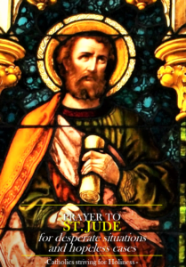 PRAYER TO ST. JUDE THADDEUS for desperate situations and hopeless cases 4