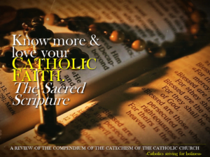 Know and love your Catholic Faith better. Sacred Scripture 4