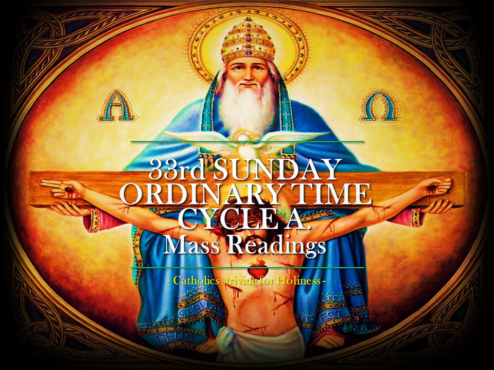 33rd Sunday Ordinary Time, Cycle A. Mass readings. 9