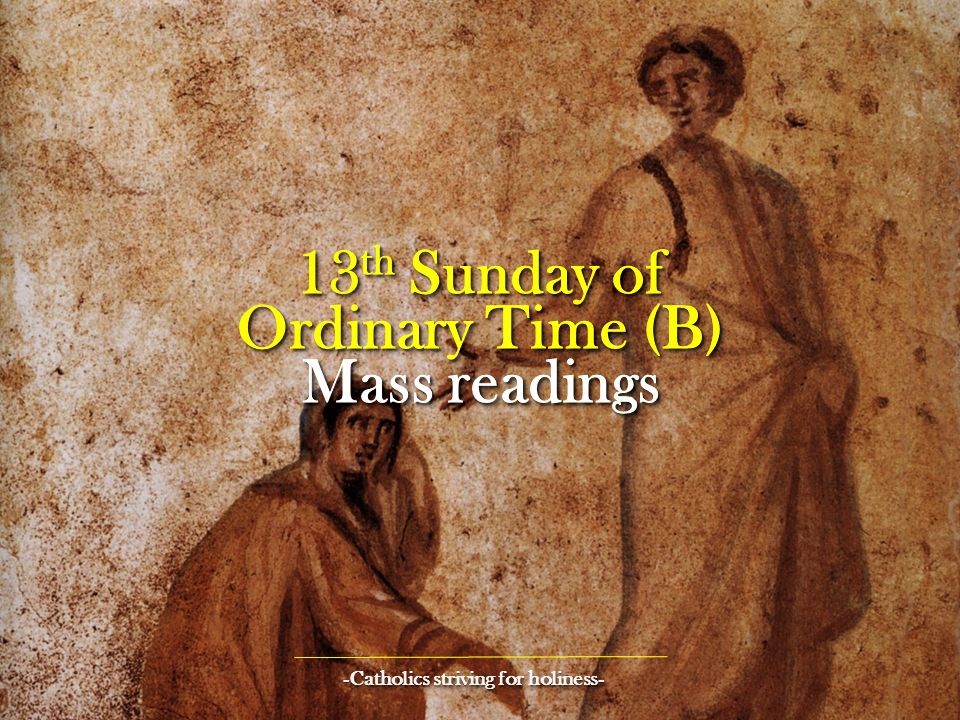 13th Sunday O.T. (B). Summary of ideas and Mass readings. 7