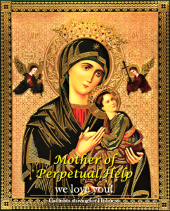 Mother of Perpetual help, we love you! 4
