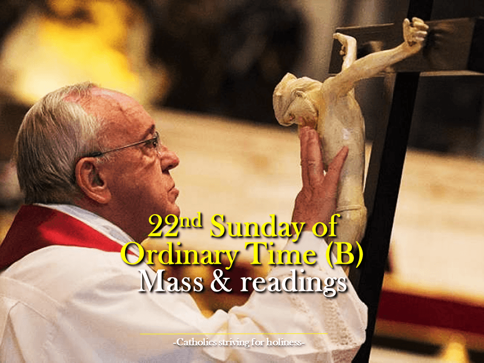 22nd Sunday in Ordinary Time B Mass and readings. 1