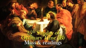 25th Sunday in Ordinary Time Year B