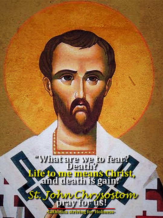 Sept. 13: ST. JOHN CHRYSOSTOM. Bishop and Doctor of the Church. Short bio + Divine Office 2nd reading 5