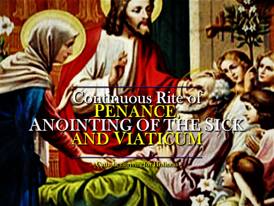 CONTINUOUS RITE OF PENANCE, ANOINTING OF THE SICK AND VIATICUM 2