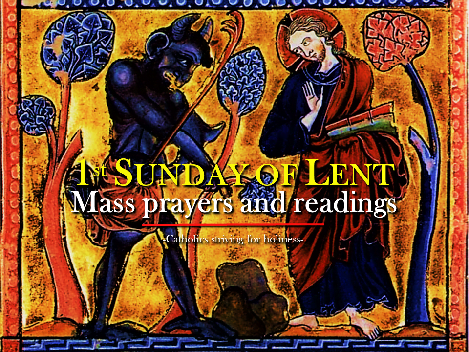 1st Sunday of Lent Mass and readings. Temptation in the desert.