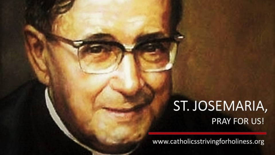 June 26: ST. JOSEMARIA MASS PRAYERS AND READINGS. - Catholics Striving ...