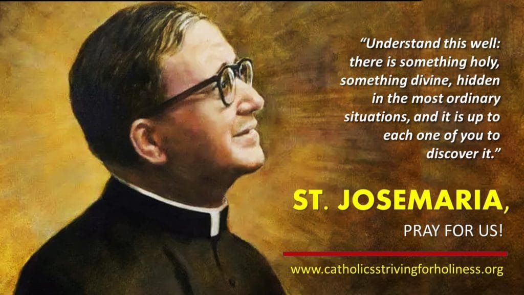 JUNE 26: HAPPY FEASTDAY OF ST. JOSEMARIA! 