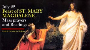 July 22 St. Mary Magdalene Mass prayers and readings. 4