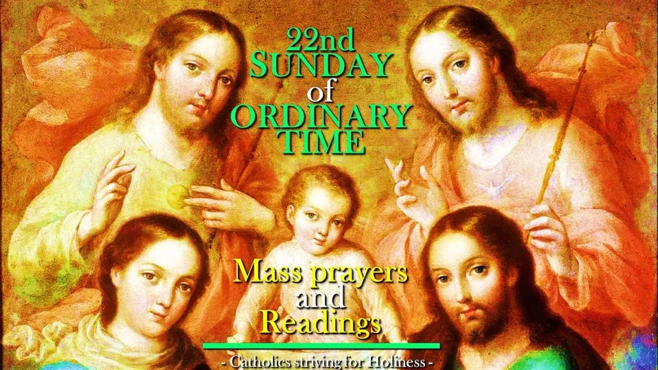 22nd SUNDAY IN ORDINARY TIME C MASS PRAYERS AND READINGS. Catholics