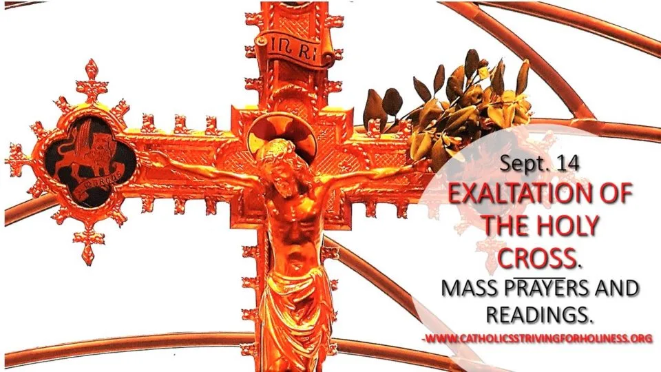 September 14: THE EXALTATION OF THE HOLY CROSS. MASS PRAYERS AND ...