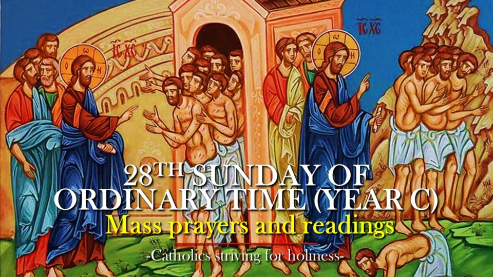 28th Sunday of Ordinary Time, Year C. Mass prayers and readings. 2