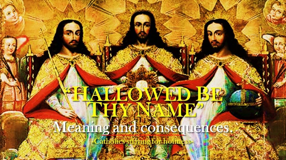 "HALLOWED BE THY NAME": MEANING AND CONSEQUENCES. 1