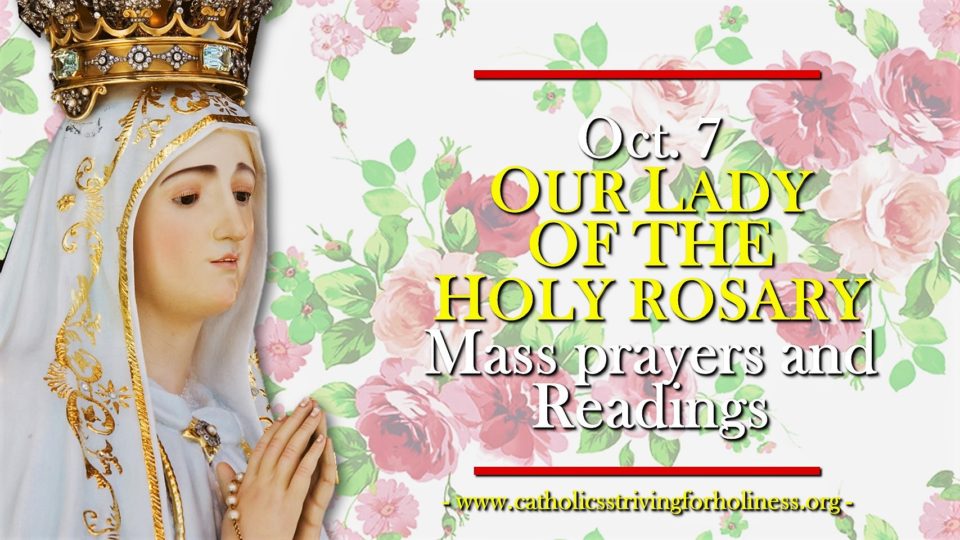 Oct. 7: OUR LADY OF THE HOLY ROSARY. MASS PRAYERS AND PROPER READINGS. 1
