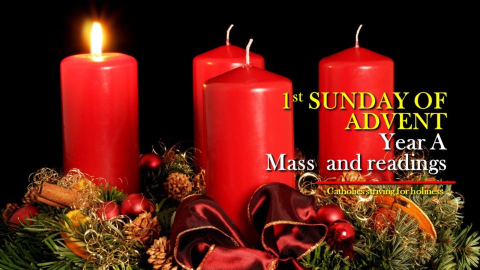 1st SUNDAY OF ADVENT, Year A, Mass prayers and readings. 4