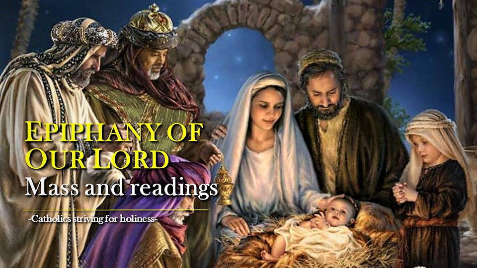 Jan. 6: EPIPHANY OF OUR LORD Mass prayers and readings. 2