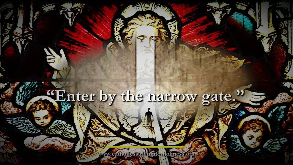 Enter the narrow gate