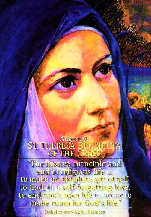 August 9: ST. TERESA BENEDICTA OF THE CROSS (Edith Stein). Co-patroness of Europe. Virgin and Martyr. 2 teresa benedicta of the cross