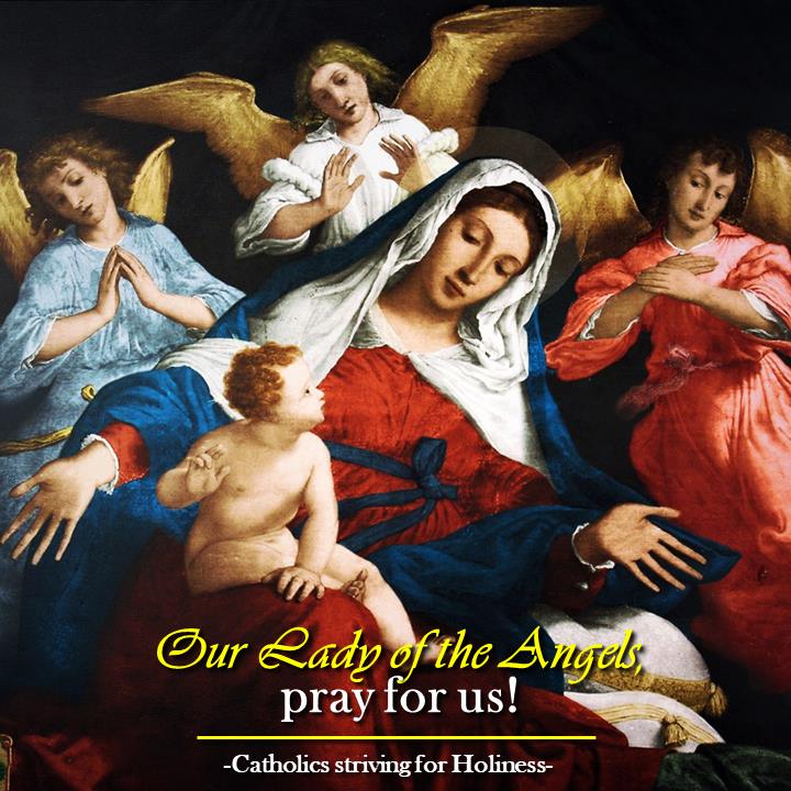 August 2: PRAYER TO OUR LADY OF THE ANGELS. Origin of Devotion vid. 2