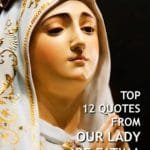 TOP 12 QUOTES FROM OUR LADY OF FATIMA