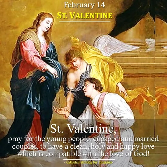 Feb. 14: WHO IS ST. VALENTINE? Patron of Love, Young People and Happy Marriages. 3 who is st. valentine