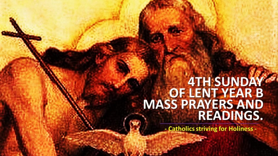 4TH SUNDAY OF LENT YEAR B MASS PRAYERS AND READINGS. 4