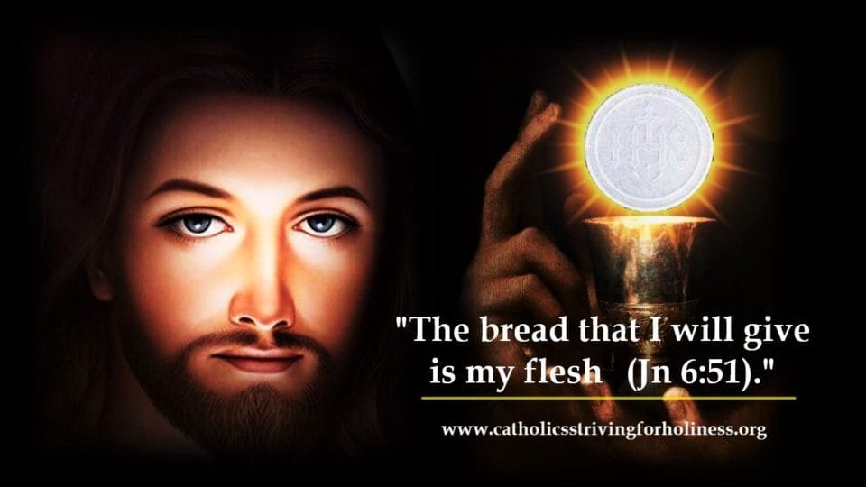 JESUS IS REALLY, TRULY AND SUBSTANTIALLY PRESENT IN THE MOST HOLY EUCHARIST. 1