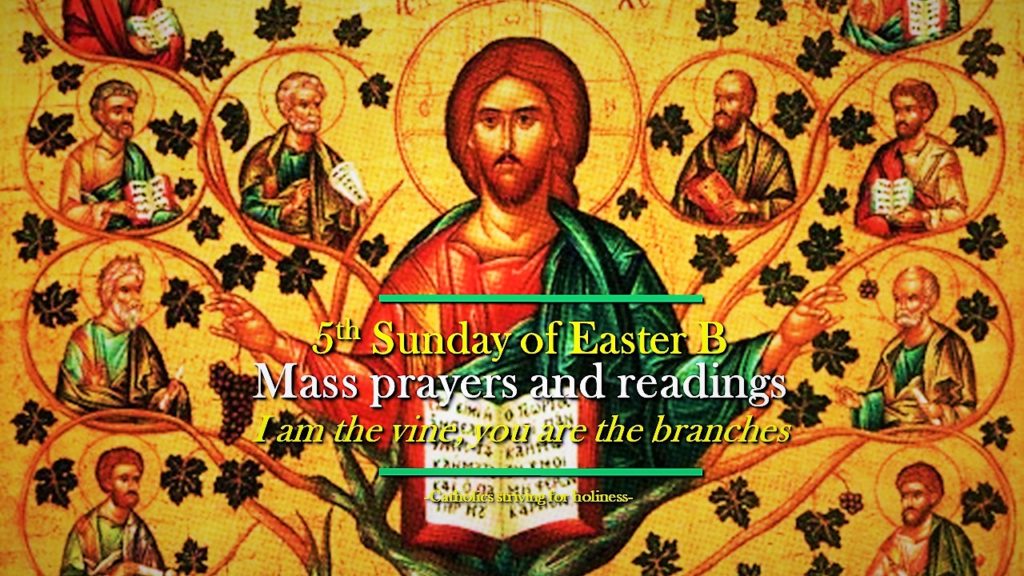 5TH SUNDAY OF EASTER YEAR B MASS PRAYERS AND READINGS
