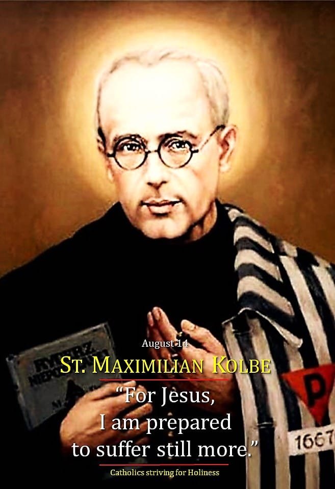 August 14. ST. MAXIMILIAN KOLBE, 