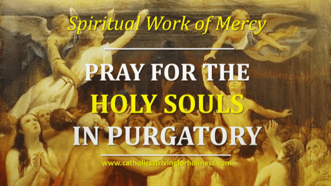 PRAYERS FOR THE HOLY SOULS IN PURGATORY: A SPIRITUAL WORK OF MERCY. St