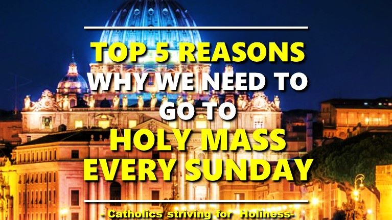TOP 5 REASONS ON WHY GO TO SUNDAY MASS. 2