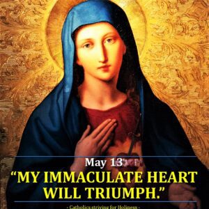 May-13-My-Immaculate-Heart-will-Triumph 4